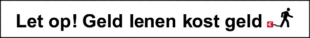 Waarschuwing geld lenen kost geld